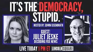Edwin Eisendrath Welcomes Juliet Jeske LIVE | It's The Democracy Stupid