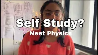 How to Self Study Physics for NEET 2022
