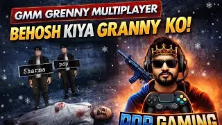 GMM GRENNY MULTIPLAYER 😱 | FRIENDS KE SAATH GRENNY BEHOSH | CHAPTER 1