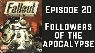 Fallout (Episode 20) Followers of the Apocalypse