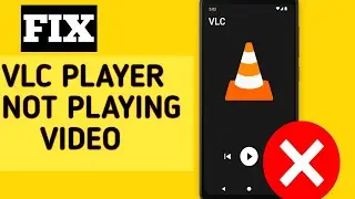 Vlc player not playing video on Android | vlc not working Android |