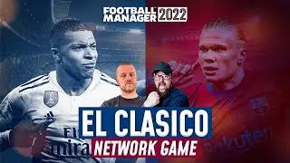 REAL MADRID vs BARCELONA FM22 NETWORK SAVE #08