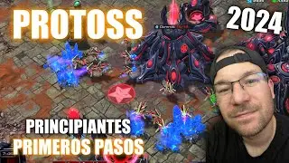 C&oacute;mo empezar las partidas en Starcraft 2 con PROTOSS - Tutorial PROTOSS 2024 - Gu&iacute;a PROTOSS