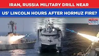 Iran, Russia Drill Near US' Lincoln Hours After Hormuz Fire| Tehran Ups Ante As Trump's 50 Jets Roar