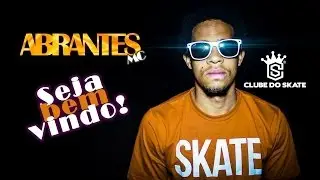 ABRANTES MC - Al&ecirc; Abrantes - SEJA BEM VINDO (Single) | CLUBE DO SKATE