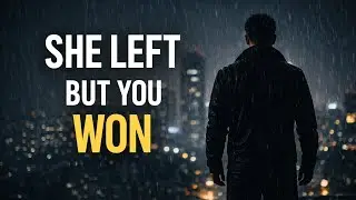 She Left, But You Won | Emotional Motivation (Text + Music)