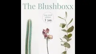 The Blushboxx july 2018 unboxing - Look4Ashi
