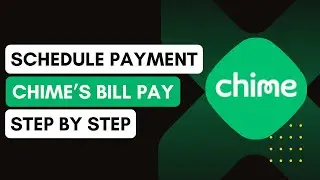 How to Schedule Payments with Chime&rsquo;s Bill Pay Feature !
