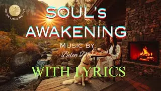 SOUL'S AWAKENING | Belen DP | Divine Light Melody -| With LYRICS  | BEST Inspirational Music .