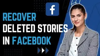 How To Recover Deleted Stories In Facebook! (2023)