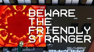 BOARDS OF CANADA - Beware the Friendly Stranger (Prophet REV2 Cover)