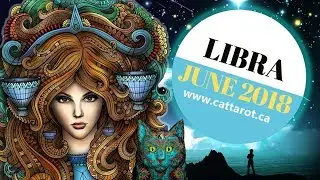💞 LIBRA JUNE 2018 MONTHLY TAROT Whatever you are doing, it is paying off!