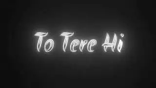 Hum To  Tere Hi  Liye The❣️ Black Screen Status | O ROMEO | Arijit Singh ! Sahid Kapoor ! Tripti D !