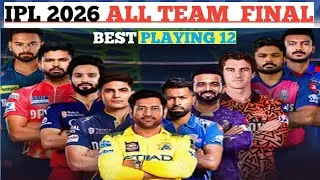 All TEAMS FINAL PLAYING 12 FOR IPL-2026 #ipl #cricket ,RCB,CSK,KKR,DC,PBKS,SRH,MI,LSG,RR,GT