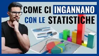 7 TRUCCHI per INGANNARE - COME ci INGANNANO con le STATISTICHE