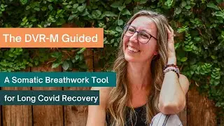 Long Covid Recovery Technique | The Diaphragmatic Vagal Repair Method (DVR-M) Guided (Part II)