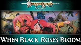 AD&D 2e  - When Black Roses Bloom Actual Play, Part 1/7 | Ravenloft | DragonLance Saga