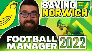 REBUILDING NORWICH CITY FM22 | Football Manager 2022