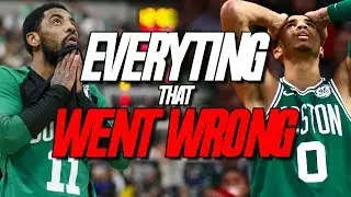 EVERYTHING that WENT WRONG with the Boston Celtics
