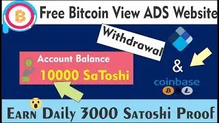 Free Bitcoin Earning Website Watching ADS & Earn Bitcoin Satoshi Daily 3000 with proof 2019 Hindi