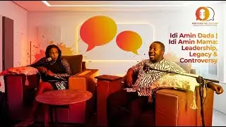 Idi Amin Dada | Idi Amin Mama: Leadership, Legacy & Controversy