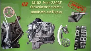W461 W460 G Klasse M102 Steuerkette erneuern - Umbau auf Duplexsteuerkette 1/3
