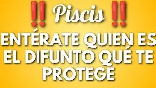 ♓️🐟PISCIS 🐟♓️🕯️👣 UN DIFUNTO SIGUE TUS PASOS, ENTÉRATE 👣🕯️