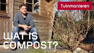 Wat is compost? | Grondverbeteren | Tuinmanieren