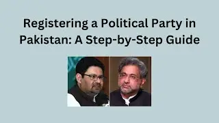 Registering a Political Party in Pakistan: A Step-by-Step Guide
