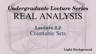 [Light] Real Analysis Lecture 2.2 Countable Sets