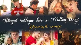 KHYAAL RAKHYA KAR X Million ways | HARNISH MASHUP | @HRVY | LatestPunjabi2020