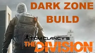 The Division: Dark Zone Survival Build