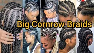 Stunning Braids Hairstyles for Black Women | Big Cornrow Braids | Braided Hairstyles