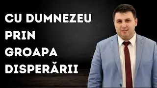 CU DUMNEZEU PRIN GROAPA DISPERARII - Gabi Florut