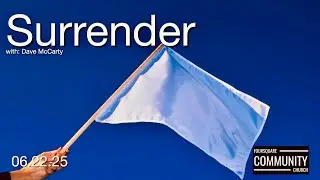 Surrender - Dave McCarty - 06.22.25