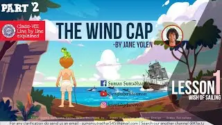 The wind cap line by line explanation | part-2 | class-8 @ewsdly