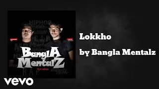 Bangla Mentalz - Lokkho (AUDIO)