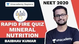 Mineral Nutrition: Rapid Fire Quiz | NEET 2020 | Baibhav Kumar | Biology | Unacademy Sapiens