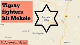 Tigray fighters carried out attack in Mekele city