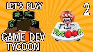 Let's Play Game Dev Tycoon [2] - Financial Struggles