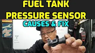 FUEL TANK PRESSURE SENSOR SYMPTOMS LOCATION AND CAUSES