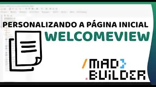 Personalizando a p&aacute;gina WelcomeView no MadBuilder