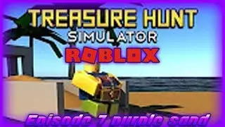 Roblox Treasure Hunt Simulator New Simulator Episode 7 purple sand