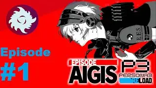 Z Plays P3 Reload Episode Aigis - #1