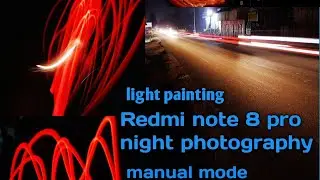 Redmi note 8 pro 🌃 night photography light painting