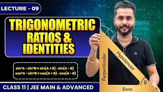Trigonometry L-09 | sin&sup2;A&minus;sin&sup2;B & cos&sup2;A&minus;sin&sup2;B Formulae | Class11| IIT - JEE Main & Advanced
