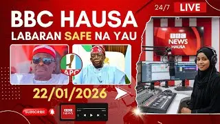 BBC Hausa Labaran duniya na safe na yau 22-01-2026 