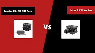 Fanatec CSL DD 8nm vs Moza R9 | Technical Specifications