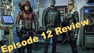 Arrow Season 4 Episode 12 Review