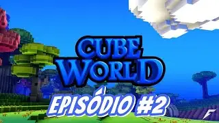 Jogando CubeWorld epis&oacute;dio #2